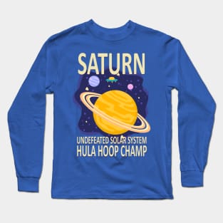 saturn undefeated solar system hula hoop champ 1 Long Sleeve T-Shirt